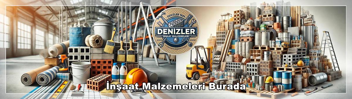 DENİZLER YAPI: İnşaat Malzemeleri DENİZLER YAPI: İnşaat Malzemeleri